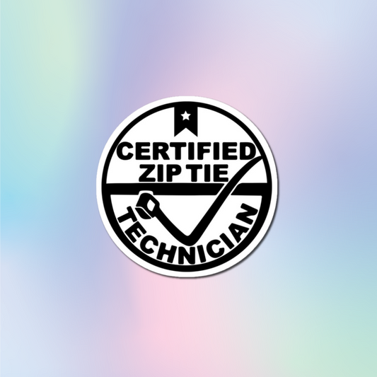 Certified Zip Tie Technician Sticker