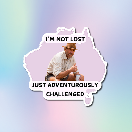 I'm Not Lost Just Adventurously Challenged Sticker