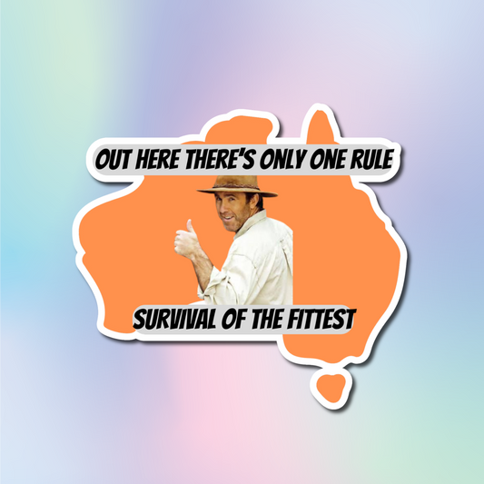 Out Here There's Only One Rule: Survival of the Fittest Sticker