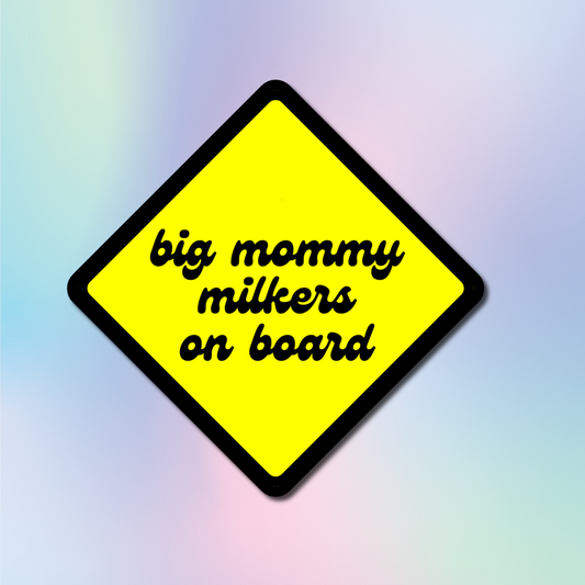 big mommy milkers on board sticker